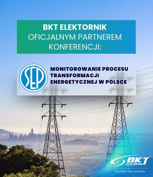 Z przyjemnością informujemy, że BKT Elektronik jest oficjalnym partnerem Konferencji Pokongresowej SEP – 4KEP 2025, która odbędzie się w dniach 28–29 maja 2025 r.